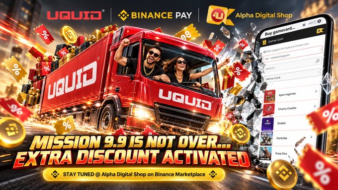 A promotional banner for UQUID, Binance Pay, and Alpha Digital Shop featuring a red truck, two people, and floating gift boxes with the text 'MISSION 9.9 IS NOT OVER... EXTRA DISCOUNT ACTIVATED' and 'STAY TUNED @ Alpha Digital Shop on Binance Marketplace'.