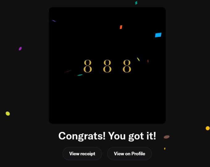 A dark screen displaying the golden numbers '888' with the text 'Congrats! You got it!' and buttons for 'View receipt' and 'View on Profile' amidst falling confetti.