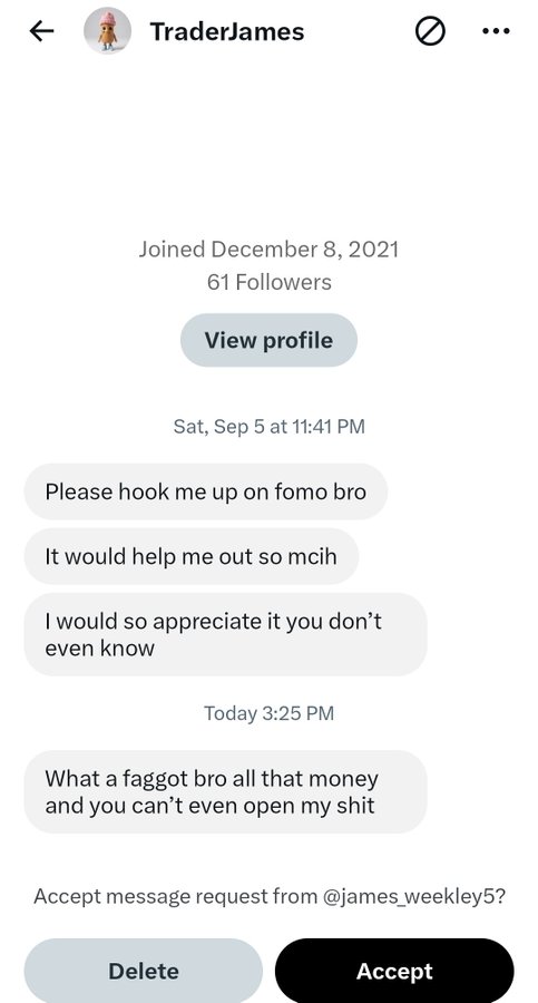The screenshot shows a Twitter DM from "TraderJames" who joined in December 2021, initially politely asking for a favor ("Please hook me up on fomo bro") before turning hostile and insulting ("What a faggot bro all that money and you can't even open my shit"), illustrating the post's warning about people in crypto who only take rather than provide value.