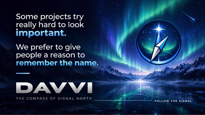 A promotional graphic featuring a metallic compass logo against an aurora borealis backdrop, with text reading 'Some projects try really hard to look important. We prefer to give people a reason to remember the name. DAVVI THE COMPASS OF SIGNAL NORTH FOLLOW THE SIGNAL'.