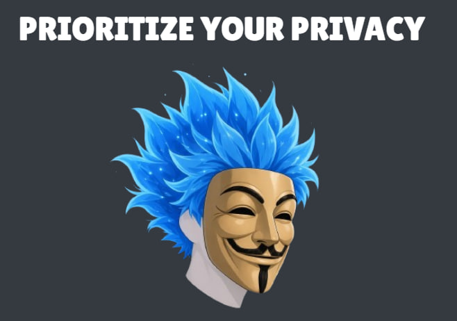 A graphic with the text 'PRIORITIZE YOUR PRIVACY' above an image of the Guy Fawkes/Anonymous mask with blue spiky anime-style hair on a dark gray background.