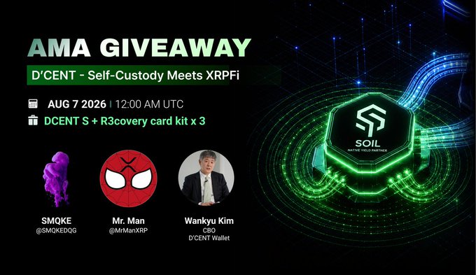A promotional graphic for an "AMA Giveaway" event featuring D'CENT wallet, scheduled for August 7, 2026 at 12:00 AM UTC, with three D'CENT S + R3covery card kits as prizes for SMQKE, Mr. Man, and D'CENT Wallet CBO Wankyu Kim as speakers, set against a green-lit SOIL Native Yield Partners logo.