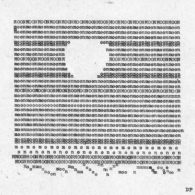 A typewriter-style typographic art piece spells out 'MOON' in varying sizes, weights, and orientations across the page, signed 'DP' in the corner.