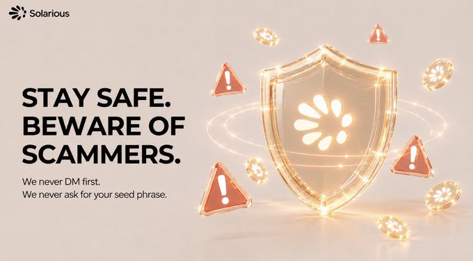 A graphic from Solarious warning users "STAY SAFE. BEWARE OF SCAMMERS." with the notes "We never DM first. We never ask for your seed phrase," alongside a glowing shield with warning icons.