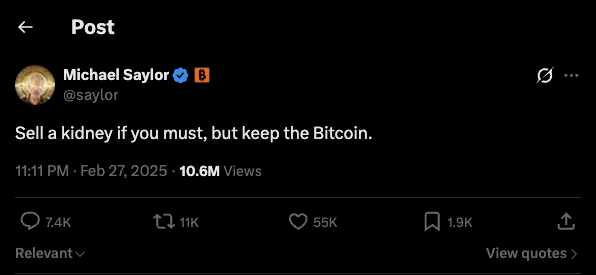 A tweet from Michael Saylor (@saylor) reads "Sell a kidney if you must, but keep the Bitcoin." posted Feb 27, 2025, with 10.6M views and 55K likes. The image shows Saylor's viral pro-Bitcoin post, which aligns with the accompanying commentary framing it as a major news moment for crypto sentiment.