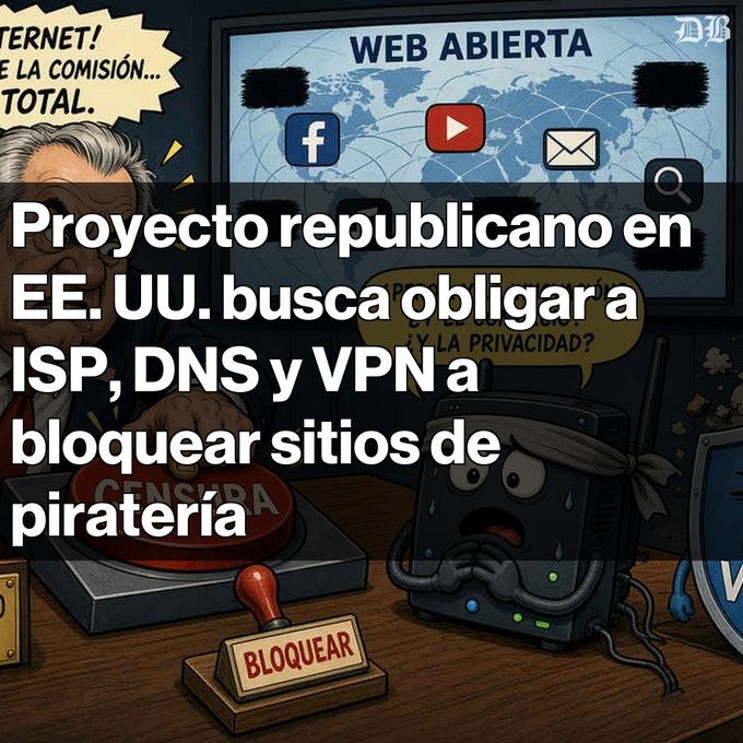 A cartoon illustration depicting internet censorship with a worried router character, a "BLOQUEAR" button, and icons for Facebook, YouTube, and email on a world map, with Spanish text about a Republican project in the U.S. seeking to force ISPs, DNS, and VPNs to block piracy sites.