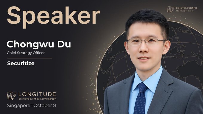A promotional speaker graphic for Chongwu Du, Chief Strategy Officer at Securitize, featured at the LONGITUDE Singapore event hosted by Cointelegraph on October 8. The image displays him in professional attire against a globe backdrop, aligning with the post's announcement of his speaking appearance at the conference.