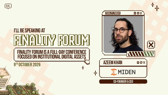 The image is a pixel art-style promotional graphic announcing that Azeem Khan, Co-Founder & CEO of Miden, will be speaking at the Finality Forum, a full-day conference focused on institutional digital assets, on 9th October 2026. The graphic features his photo alongside the event branding and his name and company affiliation.