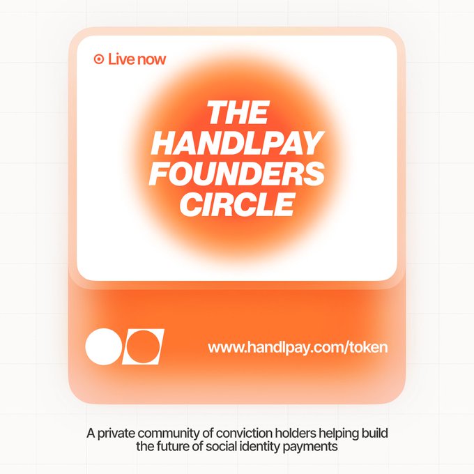 A promotional graphic for "The HandlPay Founders Circle" features a "Live now" indicator and the URL "www.handlpay.com/token" on an orange gradient background, promoting the private community of conviction holders described in the accompanying post.