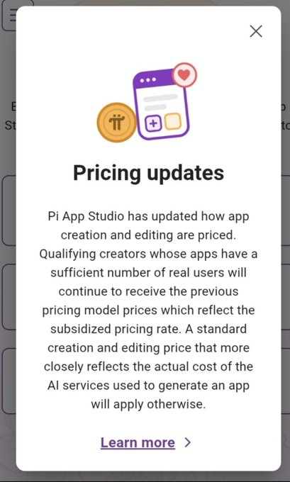 A pop-up notification from Pi App Studio announces "Pricing updates," informing users that app creation and editing prices have been revised to more accurately reflect the cost of AI services, while qualifying creators with enough real users will retain the previous subsidized pricing model.