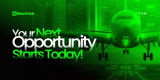 A green-themed graphic features a large airplane landing with the "BlockHub" logo in the top left corner and bold text reading "Your Next Opportunity Starts Today!"—reinforcing the post's message about new opportunities ahead for the community.