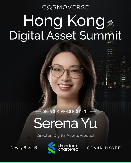Speaker announcement for Cosmoverse Hong Kong Digital Asset Summit featuring Serena Yu, Director of Digital Assets Product at Standard Chartered, scheduled for Nov 5-6, 2026 at Grand Hyatt.
