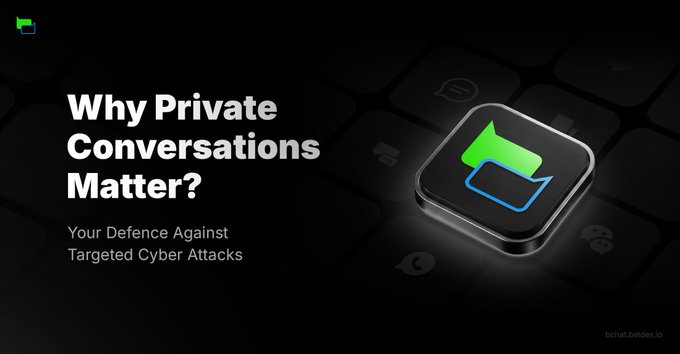 A sleek, dark-themed graphic titled "Why Private Conversations Matter? Your Defense Against Targeted Cyber Attacks" features a glowing BChat app icon (a green and blue chat bubble on a black tile) alongside subtle messaging app icons in the background. The visual reinforces Beldex's message that BChat allows users to start private conversations using a BChat ID or BNS name without linking to personal contact details like a phone number or email.