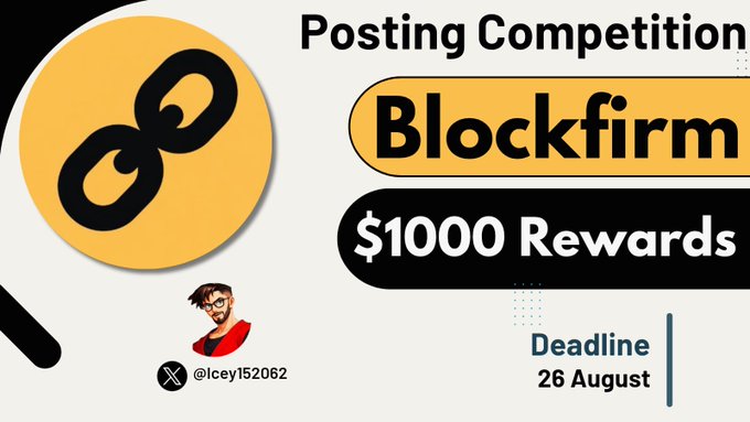 Promotional graphic for a 'Blockfirm Posting Competition' offering $1000 in rewards, with a deadline of 26 August, by user @lcey152062.