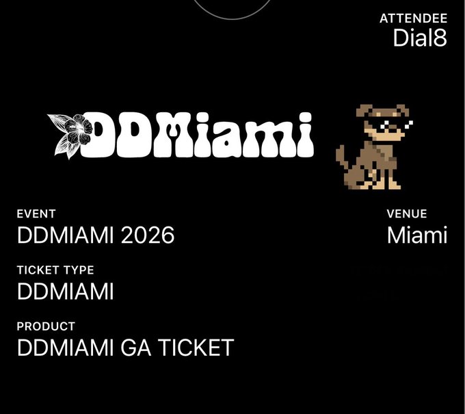 A digital ticket confirmation on a black background for "DDMIAMI 2026" showing attendee "Dial8" with a ticket type of "DDMIAMI GA TICKET" at venue Miami, featuring a pixel art dog wearing sunglasses.