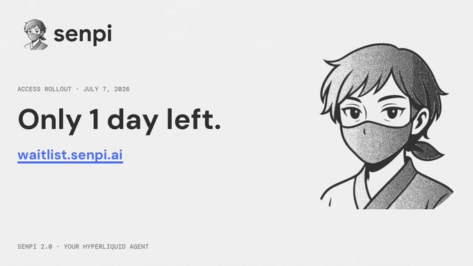A promotional graphic for Senpi 2.0 featuring the company's masked logo character, announcing "Only 1 day left" to join the waitlist for their "hyperliquid agent" AI crypto wallet, with the access rollout date of July 7, 2026, and the waitlist link at waitlist.senpi.ai displayed prominently.