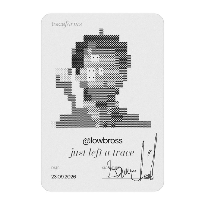 A black and white pixelated halftone illustration on a "traceforms" card with the text "@lowbross just left a trace" dated 23.09.2026 with a signature.