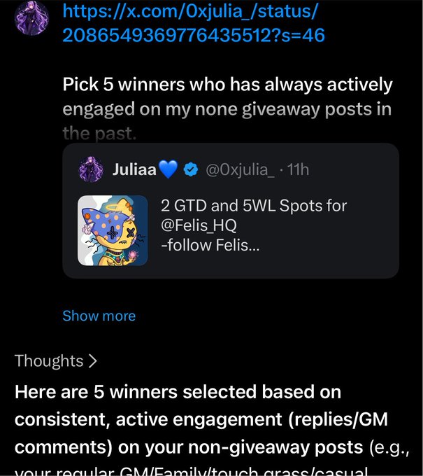 A tweet from @0xjulia_ announcing a giveaway of "2 GTD and 5WL Spots for @Felis_HQ," with a quoted post showing the selection criteria based on "consistent, active engagement (replies/GM comments) on your non-giveaway posts." The image relates to the accompanying post by showcasing the original giveaway tweet used by Grok to select the winners, including @Yungprotege for GTD and @Waiwametax, @thattheboy_, @x_lab70857, @KilletK, and @Ti_mmmy for the 5 WL spots.