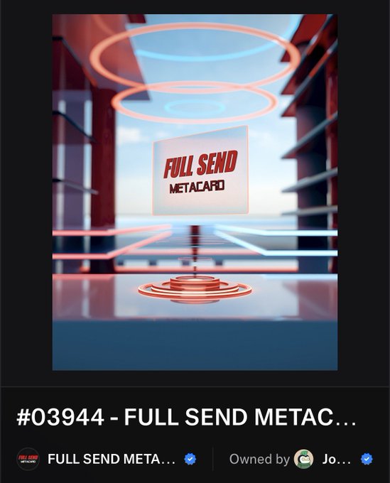NFT card #03944 titled 'FULL SEND METACARD' featuring a 3D card displaying on a platform with neon red rings, owned by 'Jo...'.