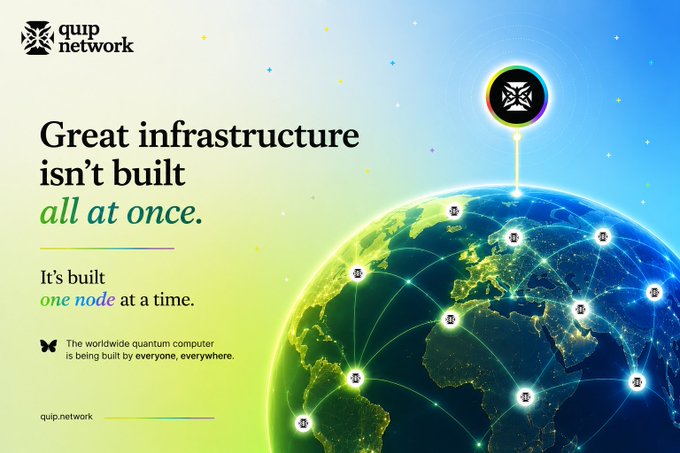 Marketing graphic for quip.network with the headline 'Great infrastructure isn't built all at once. It's built one node at a time,' depicting a globe with interconnected quantum network nodes.