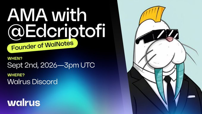 An event announcement reading 'AMA with @Edcriptofi, Founder of WallNotes, WHEN? Sept 2nd, 2026—3pm UTC, WHERE? Walrus Discord,' featuring a cartoon walrus character in sunglasses and a suit, with the Walrus logo.