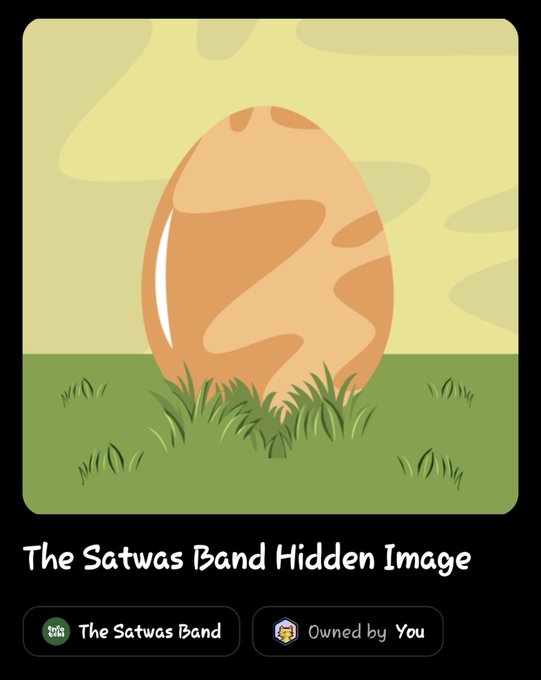 A digital card titled 'The Satwas Band Hidden Image' displaying an illustration of a patterned egg on grass, marked as 'Owned by You'.