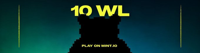 A dark green promotional banner features the yellow text '10 WL' and 'PLAY ON MINT.IO' flanking a silhouette of a pixelated structure.