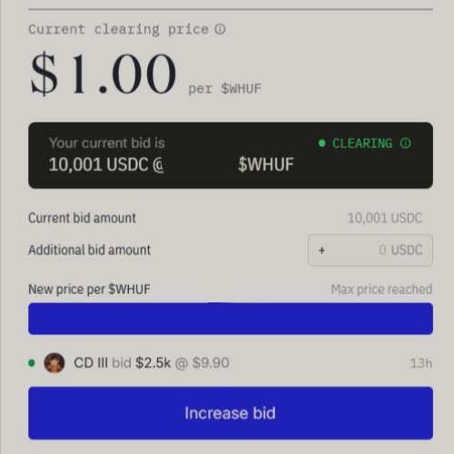The image shows an auction interface from @ethos_network for $WHUF tokens, with a current clearing price of $1.00 per token and the user's bid of 10,001 USDC showing as "CLEARING" but marked as "Max price reached." The bottom redacted section appears to reveal where the additional bid would be entered, reflecting the poster's attempt to secure a winning bid in the WHUF token sale before being potentially "REKT."