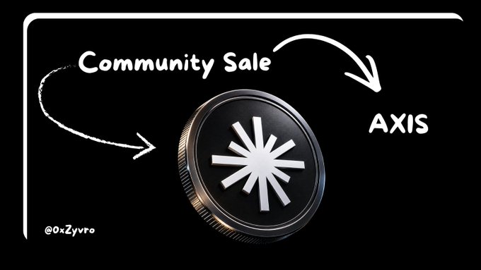 A black promotional graphic for an 'AXIS' community sale featuring a coin or token design with a starburst logo, credited to @OxZyvro.