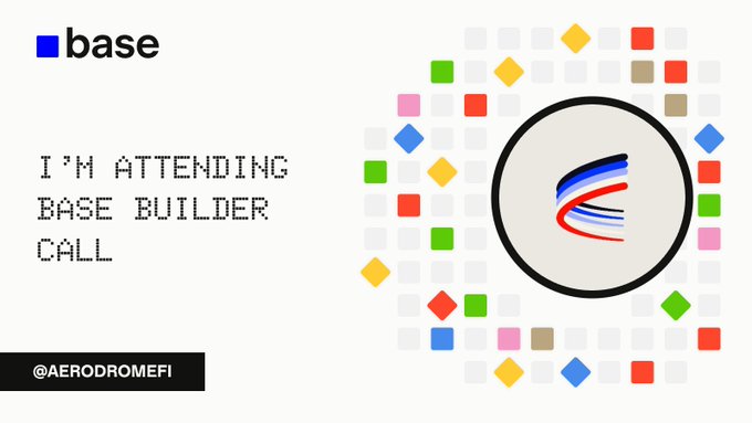 The image is a graphic announcing participation in a "Base Builder Call," featuring the blue "base" logo alongside a pixelated design with colorful squares and a stylized swirl emblem, with the handle "@AERODROMEFI" displayed in a black banner—reflecting the post's message that based builders are answering the call.