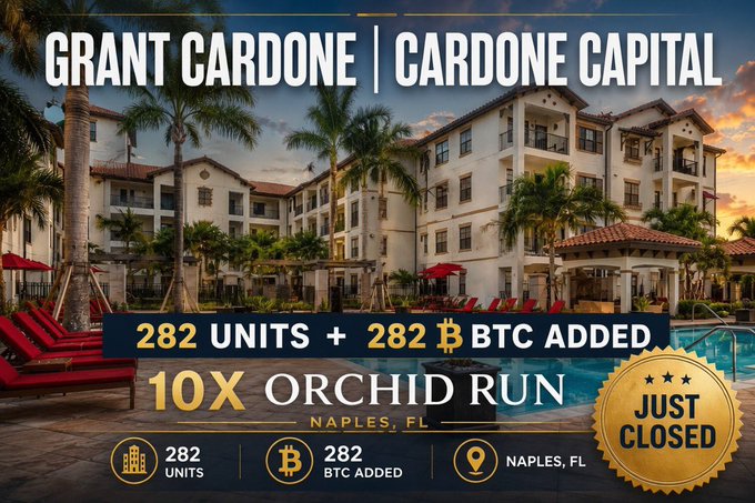 A promotional graphic from Grant Cardone / Cardone Capital announcing the "just closed" 10X Orchid Run acquisition in Naples, FL, featuring a Mediterranean-style apartment complex with pool and noting "282 Units + 282 BTC Added." The image visually supports the post's announcement of Cardone Capital's 6th real estate-Bitcoin hybrid deal, highlighting both the residential property and the crypto component of the investment.