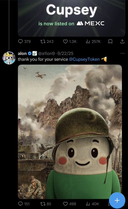 The image shows a Twitter/X post by "alon" (@a1lon9) dated 9/22/25, with the caption "thank you for your service @CupseyToken" posted beneath an announcement that "Cupsey is now listed on MEXC." The post features an image of the Cupsey mascot — a cute rice ball character wearing a military helmet — superimposed over a war scene, visually referencing the original post's joke about Cupsey being recognized as the unofficial mascot of Pumpfun, with the "thank you for your service" message playing on that military imagery.
