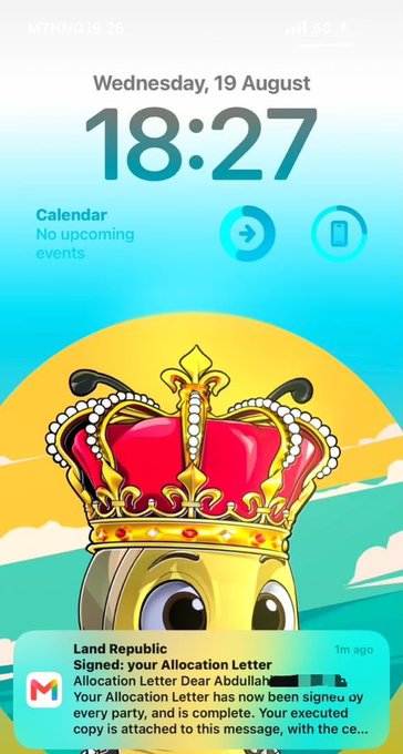 A smartphone lock screen displayed at 18:27 on Wednesday, 19 August shows a cartoon character wearing a large red and gold crown, with a Gmail notification from "Land Republic" announcing a completed allocation letter sign-up for a property acquisition, directly illustrating the post's claim that another web3 property was secured.
