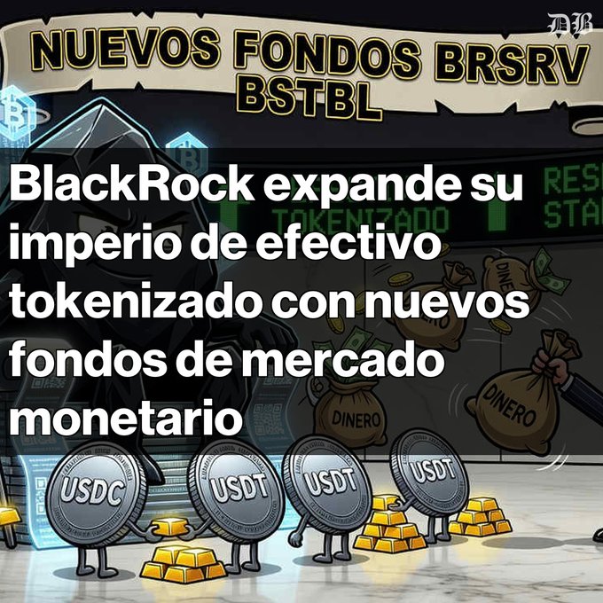 The image features a cartoon-style illustration with a hooded figure and money bags labeled "DINERO," alongside USDC and USDT stablecoin characters standing near gold bars, under the headline "NUEVOS FONDOS BRSRV BSTBL." It visually represents BlackRock's expansion into tokenized money market funds (BRSRV and BSTBL) to back stablecoins, aligning with the post about BlackRock strengthening its dominance in tokenized finance and managing $60 billion in reserves for Circle.