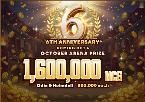 A promotional graphic for a 6th Anniversary event featuring a gold '6' emblem, announcing an October Arena Prize of 1,600,000 NCG (800,000 each for Odin and Heimdall) coming October 6.