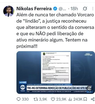 A tweet by Nikolas Ferreira (@nikolas...) from 18 hours ago reads: "Além de nunca ter chamado Vorcaro de 'lindão', a justiça reconheceu que alteraram o sentido da conversa e que eu NÃO pedi liberação de ativo minerário algum. Tentem na próxima!!" ("Besides never having called Vorcaro 'beautiful', the courts recognized that they altered the meaning of the conversation and that I did NOT request the release of any mining asset. Try again next time!!"). The image attached shows a GloboNews broadcast clip with the headline "TRE-MG DETERMINA REMOÇÃO DE PUBLICAÇÕES NO SITE DO..." (TRE-MG determines removal of publications on the site of...) and a visible court document. The tweet has 3.9K retweets, 23.9K likes, and 243K views. The accompanying post pushes back, noting that the judge didn't actually rule that Nikolas hadn't intermediated mining assets, highlighting a discrepancy