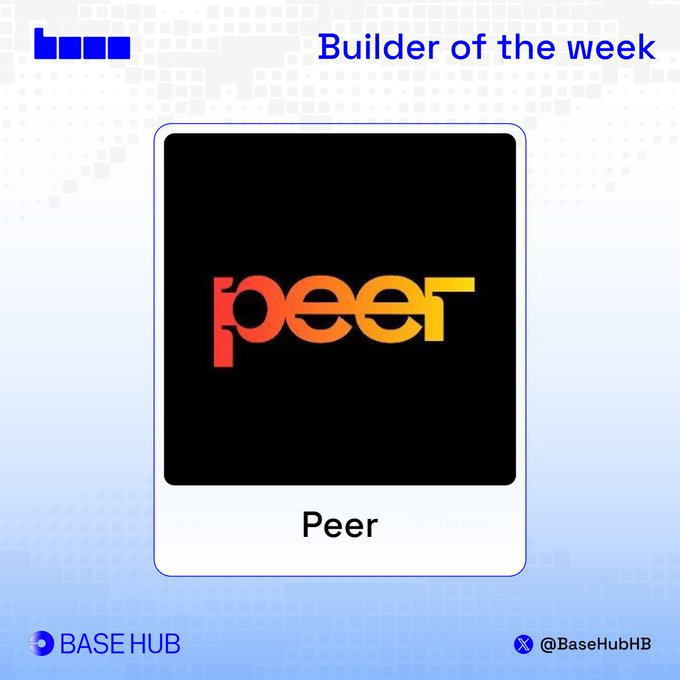 The image is a promotional graphic titled "Builder of the week" featuring a stylized "peer" logo in red, orange, and yellow on a black background, with "Peer" labeled below, alongside "BASE HUB" and "@BaseHubHB" branding. It highlights Peer.xyz as a featured builder on Base, complementing the post's focus on Peer's off-ramp service that enables users to move funds from Base into platforms like Venmo, Cash App, Wise, Revolut, and Zelle while retaining custody.