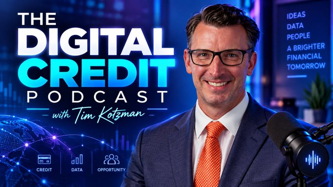 Promotional artwork for 'The Digital Credit Podcast with Tim Kotzman,' showing the host smiling in a suit next to a microphone, with the tagline 'Ideas, Data, People - A Brighter Financial Tomorrow.'