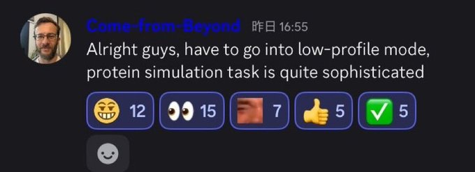 A Discord message from user 'Come-from-Beyond' stating 'Alright guys, have to go into low-profile mode, protein simulation task is quite sophisticated,' with 12 grinning, 15 eyes, 7 speechless, and 5 thumbs up emoji reactions.