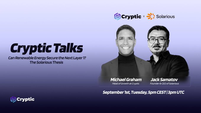 The image is a promotional graphic for a "Cryptic Talks" episode featuring Michael Graham (Head of Growth at Cryptic) and Jack Samatov (Founder & CEO of Solarious), discussing "Can Renewable Energy Secure the Next Layer 1? The Solarious Thesis," scheduled for Tuesday, September 1st at 5pm CEST/3pm UTC. The post directly corresponds to the event details shown in the graphic, announcing the same speakers, date, and time.