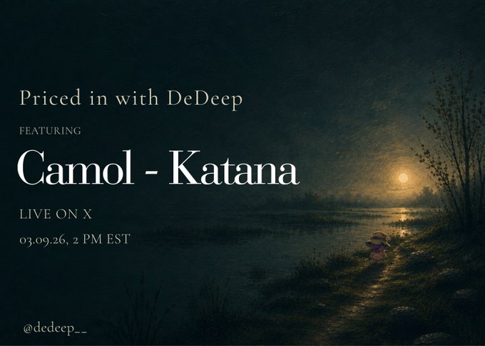 A promotional graphic with a moody moonlit landscape background advertising 'Priced in with DeDeep' featuring 'Camol - Katana,' with text noting 'LIVE ON X 03.09.26, 2 PM EST' and the handle '@dedeep--'.