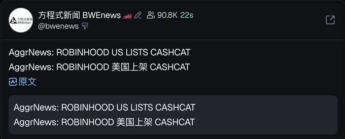 The image shows a tweet from "方程式新闻 BWEnews" (@bwenews) with 90.8K followers, reporting "AggrNews: ROBINHOOD US LISTS CASHCAT / AggrNews: ROBINHOOD 美国上架 CASHCAT." This aligns with the post's reference to Robinhood, as it confirms the U.S. trading platform has listed the meme coin CashCat, providing context for the discussion about Binance's potential competitive response.