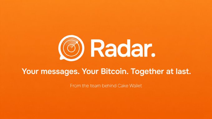 An orange promotional graphic for 'Radar.' with the tagline 'Your messages. Your Bitcoin. Together at last.' and 'From the team behind Cake Wallet'.