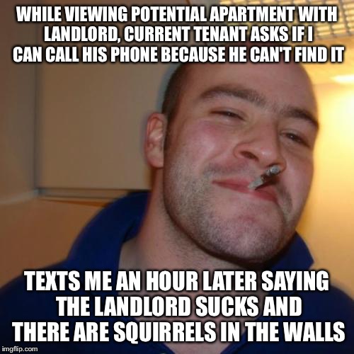 The image features a man wearing a blue shirt, with his face turned towards the camera as he smiles. The caption of the image reads "While viewing potential apartment with landlord, current tenant asks if I can call his phone because he can't find it".