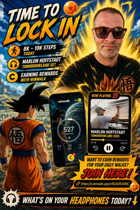 A promotional poster with Dragon Ball Z-style graphics featuring Goku, with text reading 'TIME TO LOCK IN', '8K - 10K STEPS TODAY', 'MARLON HOFFSTADT TOMORROWLAND SET', 'EARNING REWARDS WITH WINWALK', and a link 'https://s.winwalk.app/r/B2ADEA08C', plus 'WHAT'S ON YOUR HEADPHONES TODAY?'