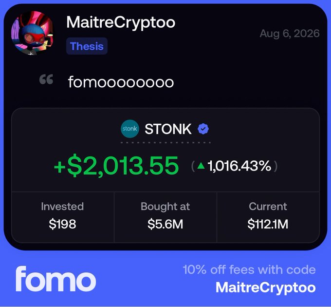 A fomo platform testimonial card from user 'MaitreCryptoo' dated Aug 6, 2026, showing a STONK token gain of +$2,013.55 (1,016.43%) from $198 invested at $5.6M to current $112.1M, with promo code 'MaitreCryptoo' for 10% off fees.