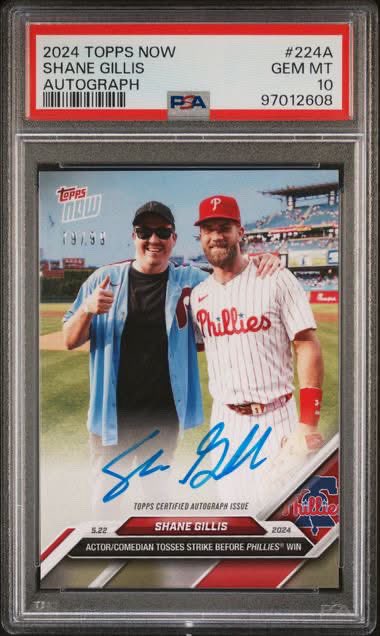 A PSA-graded 2024 Topps Now baseball card (#224A) features a Shane Gillis autograph on a photo of him with a Phillies player, graded Gem MT 10.