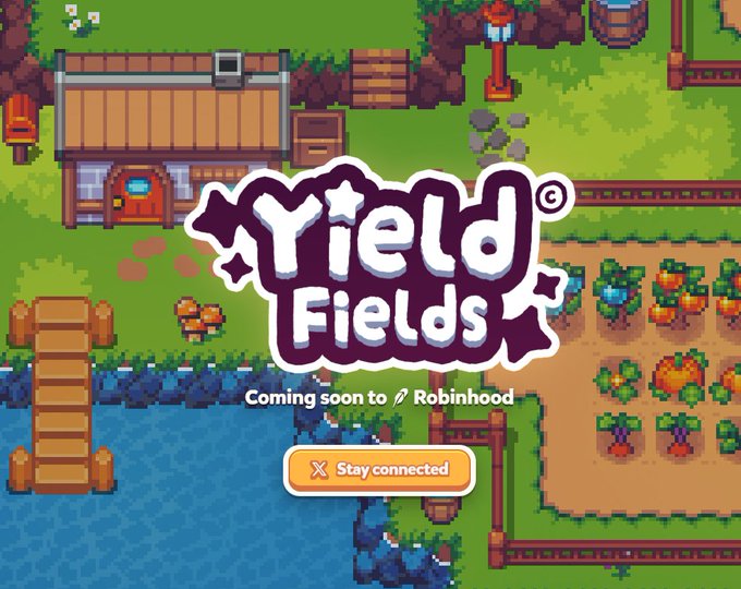 The image is for "Yield Fields," announcing it's "Coming soon to Robinhood" with a "Stay connected" button, displayed over a charming pixel-art farm scene featuring a house, crops, and water. The promotional artwork appears to be from the same creator behind Maze of Gains, hinting at their continued Web3 gaming developments on Robinhood's platform.