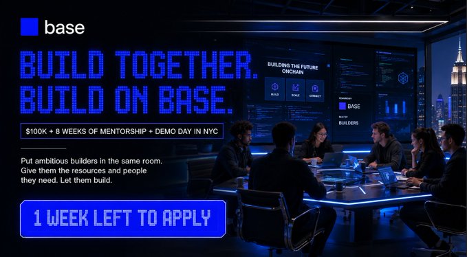 A promotional graphic for Base blockchain reading "BUILD TOGETHER. BUILD ON BASE." offering "$100K + 8 WEEKS OF MENTORSHIP + DEMO DAY IN NYC" with a "1 WEEK LEFT TO APPLY" call-to-action button.