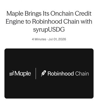 A news article graphic headlined "Maple Brings Its Onchain Credit Engine to Robinhood Chain with syrupUSDG" (dated Jul 01, 2026) featuring the Maple and Robinhood Chain logos, illustrating the launch of the SyrupUSDG yield-bearing asset on Robinhood Chain as described in the post.